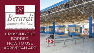 Crossing the Border: How to Use the ArriveCAN App