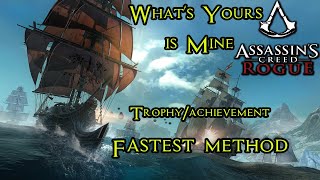 What's Yours is Mine TROPHY/ACHIEVEMENT Guide | Assassins Creed: Rogue (FASTEST FARMING METHOD)