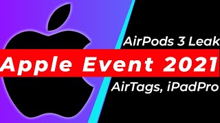 Apple Event 2021 in March ? AirTags, iPad Pro, AirPods 3 Strong Leaks 🔥 AirPods 3/iPad Pro Price 🔥