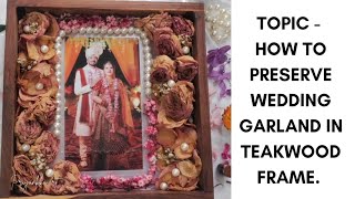 How to preserve wedding varmala in the teakwood frame. watch now #resin #art @priyankakothariart