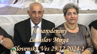 70.narodeniny,Ladislav Mirga,Slovenská Ves 29.12.2024-1