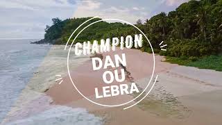 Champion  -  Dan ou Lebra (Seychelles Tunes)