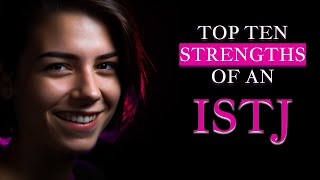 Top Ten Strengths of an ISTJ | The Logistician | MBTI Personality Types | The Daily Edge