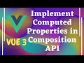 106. Create Computed Property methods in the Composition API in Vue js 3 | Vue 3.