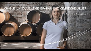 Chablis, la nouvelle génération avec Céline Chevallier