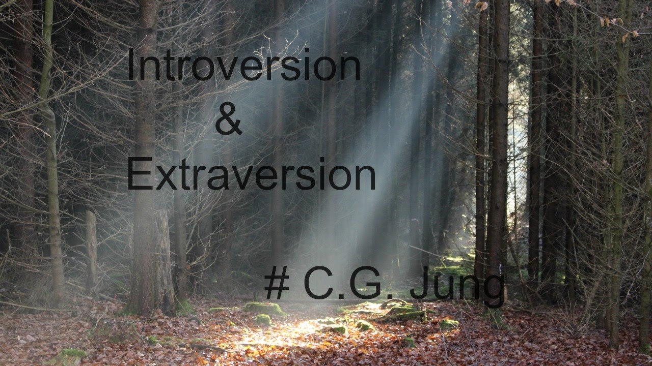 Introversion Extraversion C G Jung Youtube