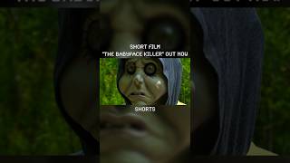 Short film “The Babyface Killer” out NOW #shorts