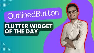 OutlinedButton in Flutter | Flutter Widget of the Day