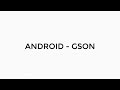 ANDROID - GSON LIBRARY TUTORIAL IN JAVA | JSON PARSING