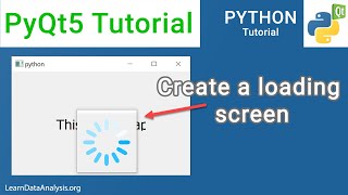 PyQt5 Tutorial | How to create a simple loading screen