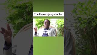 The Maina Njenga factor