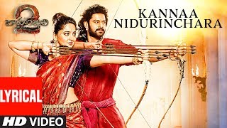 Kannaa Nidurinchara Lyrical Video Song | Baahubali 2 | Prabhas, Anushka, Rana, Tamannaah