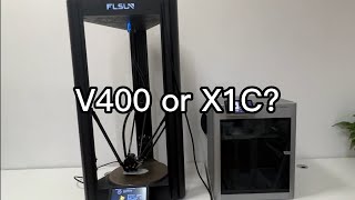 Bambu X1C  and Flsun V400 performance at high speed printing