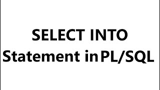 SELECT INTO statement in PL/SQL | PL/SQL tutorial