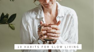 SLOW LIVING | 10 healthy habits for minimalist, intentional living