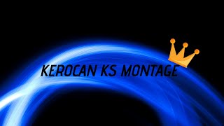 KeroCan Ks Montage #3