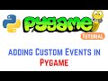 PyGame Tutorial For Beginners - How to add Custom Events in Pygame