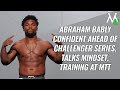 Abraham Bably Confident Ahead of PFL Challenger Series | INTERVIEW