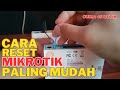 Cara Reset Mikrotik RouterBoard  100% berhasil