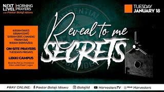 Next Level Prayers || Reveal To Me Secrets || Pst Bolaji Idowu || 18th January 2022