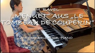 M. Ravel: Le Tombeau de Couperin - „Menuet“ (Miyuki Brummer) ラヴェル: 「クープランの墓」より「メヌエット」