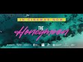 THE HONEYMOON - Official Trailer 2, IN CINEMAS NOW.