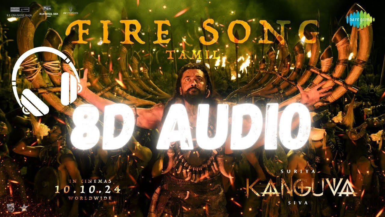 Fire Song 8D Audio Tamil|Kanguva|Suriya|Devi Sri Prasad|Siva|Viveka ...