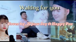 (Waiting for you) Karen love song Cover by Kpaw joy ft happy Poe official MV