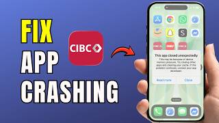 CIBC App Keeps Crashing on iPhone? How To Fix It Permanently (2026 Guide)