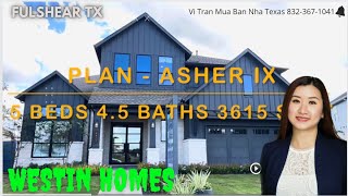 V240 - FULSHEAR TX - Westin Homes Plan Asher IX - khu vực mới cơ hội mua được giá tốt