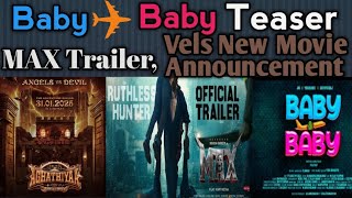 Cine Update/Max Trailer/Baby \u0026 Baby Teaser/Identity Trailer/Aghathiyaa New Movie/Mass Reactions.