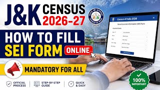 J&K Census 2027 How To Fill SEI Form Online From Phone Step By Step Live Process | Census J&K 2026