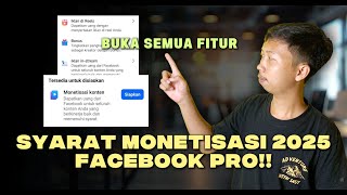 FB PRO‼️ PERUBAHAN SYARAT MONETISASI TERBARU 2025 MEMBUKA SEMUA FITUR