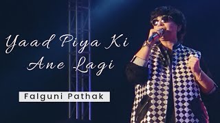 Yaad Piya Ki Ane Lagi - || Falguni Pathak Live ||