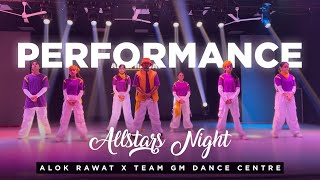 Allstars Night | Showcase | Choreography by Alok Rawat | GM Dance Centre