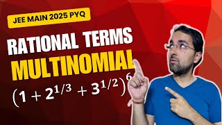 JEE Main 2025 | Sum of Rational Terms in Expansion | Binomial & Multinomial Theorem #jeemain2026