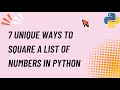 7 unique ways to square a list of numbers in Python
