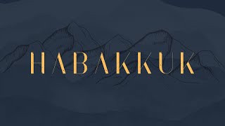 43 - Habakkuk 3: Giving Thanks in All Circumstances