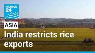 India's rice export curbs paralyse trade in Asia as prices rise • FRANCE 24 English