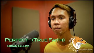 Perfecrt (True Faith) | Brian Gilles