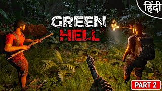 Green Hell : Trying New Survival Game : Can i Survive : अरे मेरी MIA कहा गई - Part 2 [ Hindi ]