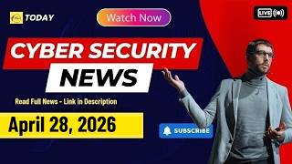 Global Cybersecurity Briefing April 28, 2026 Daily Cybers Security News