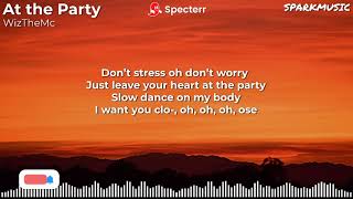 WizTheMc - At The Party (Lyrics)