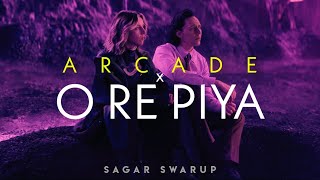 Arcade x O Re Piya (Full Audio) | ft. LOKI | Sagar Swarup