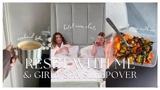 Getting My Life Together, Meal Prep \u0026 Girly Sleepover At The Marylebone Hotel | Weekly Vlog