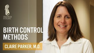 Claire Parker, MD | Birth Control Methods