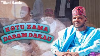 ZAMA DARAM DAKAU ABBA - TIJJANI GANDU