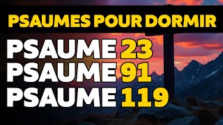 Psaumes pour Dormir Psaume 23, Psaume 91, Psaume 119 Les Psaumes Puissants - Versets Bibliques