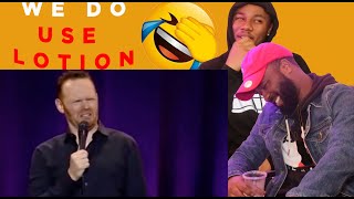 BILL BURR- SOME PEOPLE NEED LOTION | REACTION