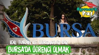 Öğrenciler Bursa'da Ne Yer, Ne İçer, Nasıl Eğlenir? - İdil Turan'la Öğrenciyiz Biz | BinYaprak